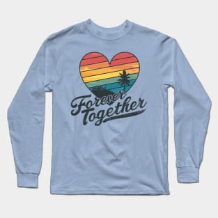 Forever Together Long Sleeve T-Shirt